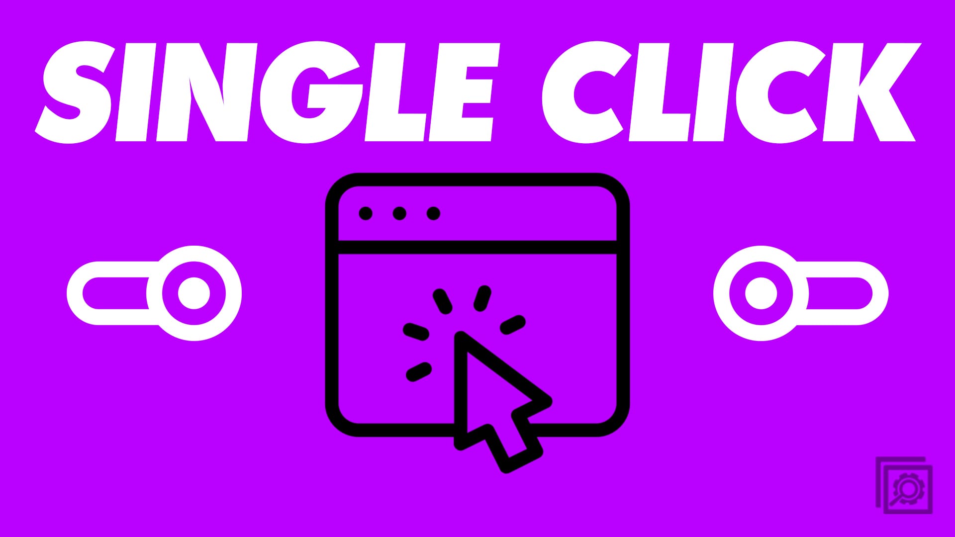 Single Click Windows Header