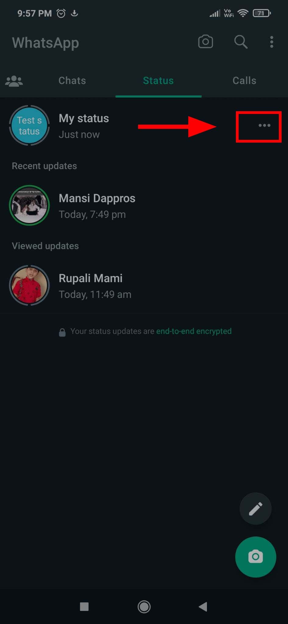 When on the My status screen on WhatsApp tap ellipses to get all the Statuses